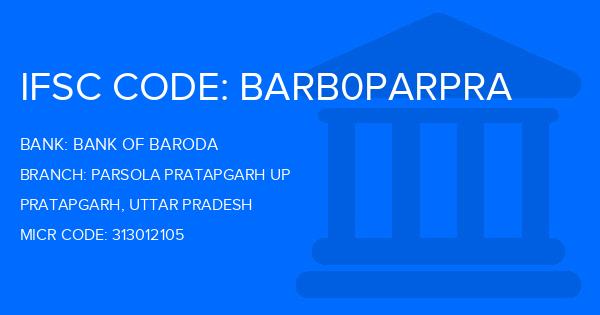 Bank Of Baroda (BOB) Parsola Pratapgarh Up Branch IFSC Code