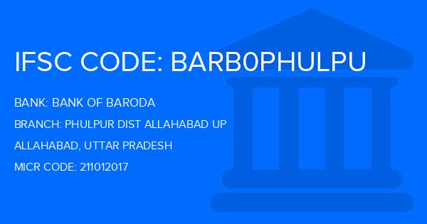 Bank Of Baroda (BOB) Phulpur Dist Allahabad Up Branch IFSC Code