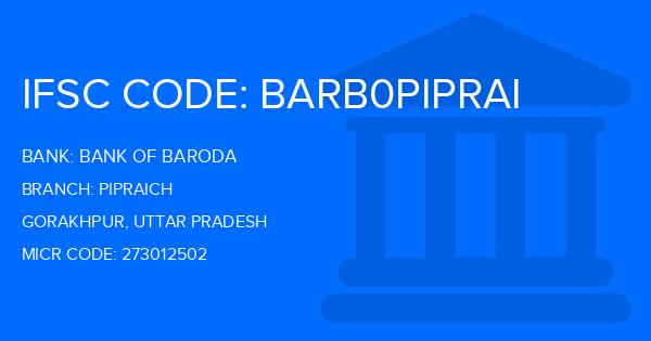 Bank Of Baroda (BOB) Pipraich Branch IFSC Code