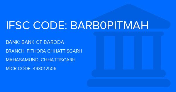 Bank Of Baroda (BOB) Pithora Chhattisgarh Branch IFSC Code