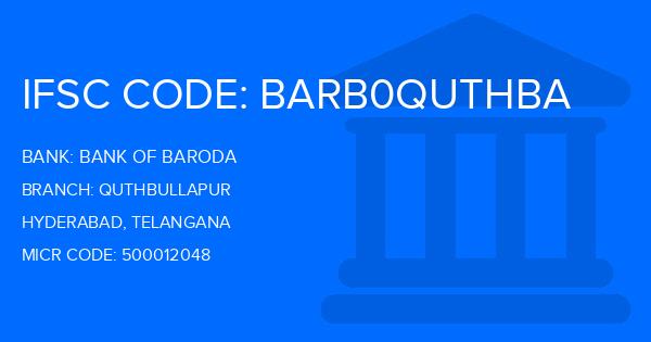 Bank Of Baroda (BOB) Quthbullapur Branch IFSC Code