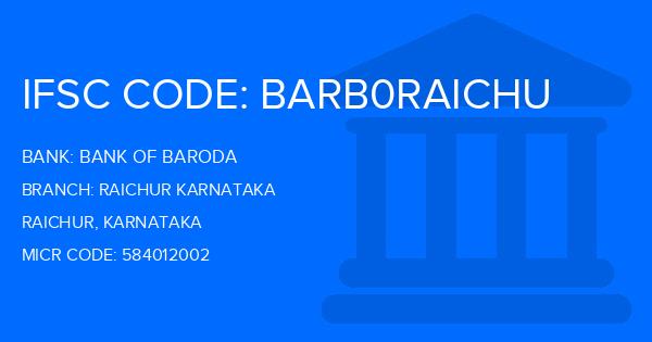 Bank Of Baroda (BOB) Raichur Karnataka Branch IFSC Code