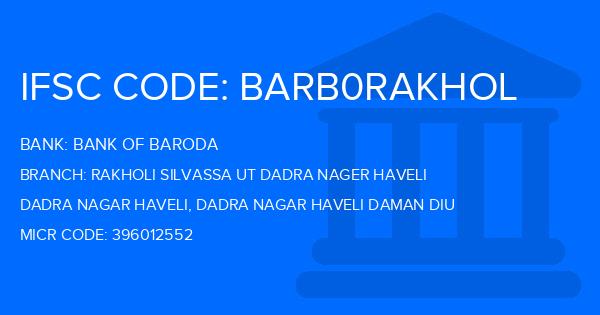 Bank Of Baroda (BOB) Rakholi Silvassa Ut Dadra Nager Haveli Branch IFSC Code