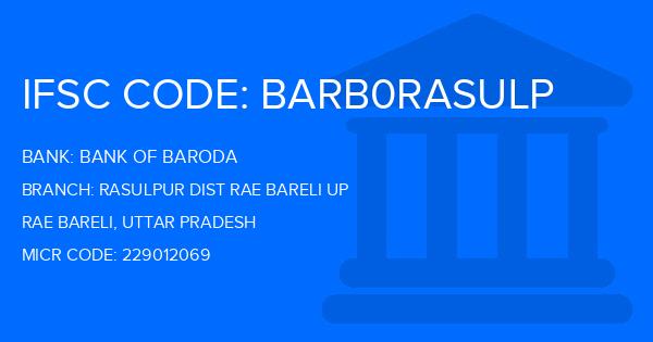 Bank Of Baroda (BOB) Rasulpur Dist Rae Bareli Up Branch IFSC Code