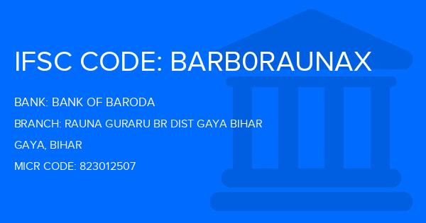 Bank Of Baroda (BOB) Rauna Guraru Br Dist Gaya Bihar Branch IFSC Code