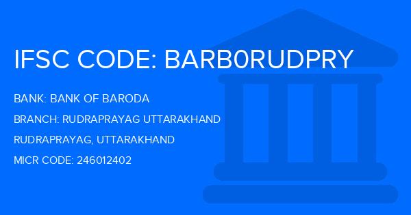 Bank Of Baroda (BOB) Rudraprayag Uttarakhand Branch IFSC Code