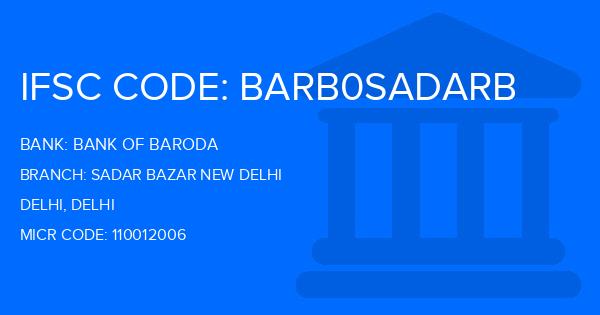 Bank Of Baroda (BOB) Sadar Bazar New Delhi Branch IFSC Code