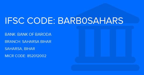 Bank Of Baroda (BOB) Saharsa Bihar Branch IFSC Code