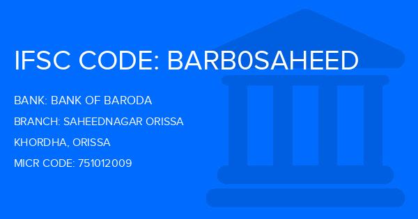 Bank Of Baroda (BOB) Saheednagar Orissa Branch IFSC Code
