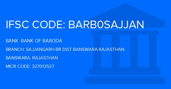 Bank Of Baroda (BOB) Sajjangarh Br Dist Banswara Rajasthan Branch IFSC Code