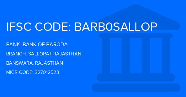 Bank Of Baroda (BOB) Sallopat Rajasthan Branch IFSC Code