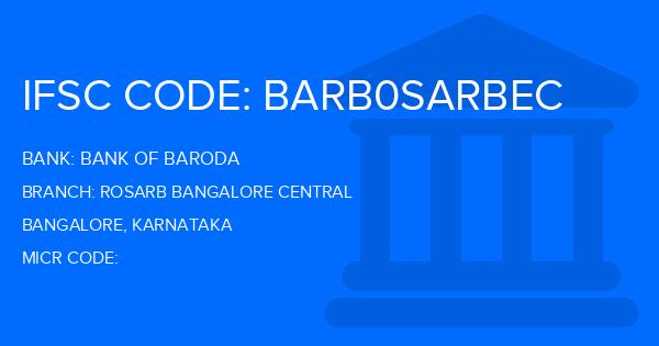 Bank Of Baroda (BOB) Rosarb Bangalore Central Branch IFSC Code