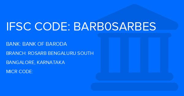Bank Of Baroda (BOB) Rosarb Bengaluru South Branch IFSC Code