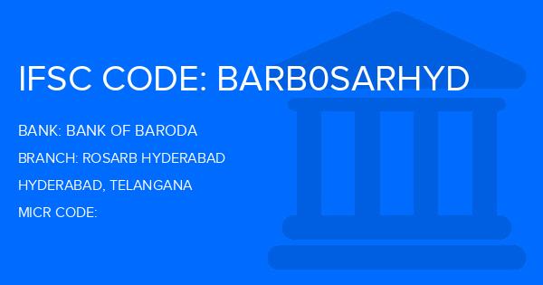 Bank Of Baroda (BOB) Rosarb Hyderabad Branch IFSC Code