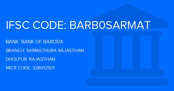 Bank Of Baroda (BOB) Sarmathura Rajasthan Branch IFSC Code