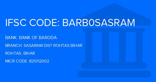 Bank Of Baroda (BOB) Sasaram Dist Rohtas Bihar Branch IFSC Code