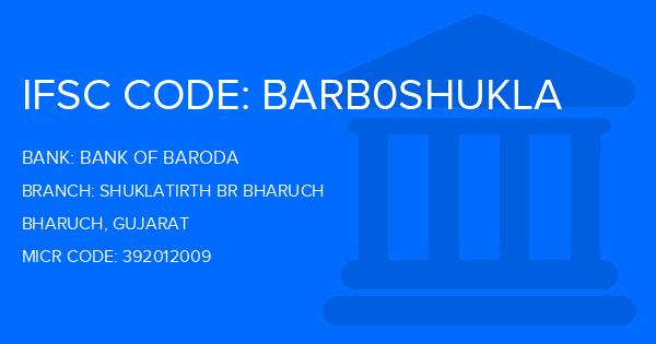 Bank Of Baroda (BOB) Shuklatirth Br Bharuch Branch IFSC Code