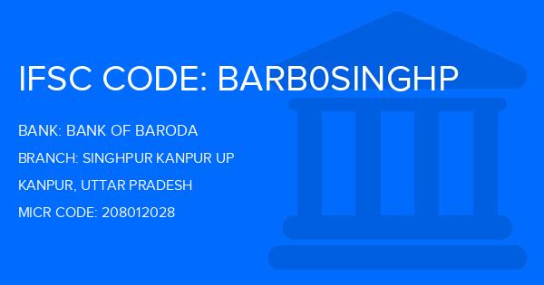 Bank Of Baroda (BOB) Singhpur Kanpur Up Branch IFSC Code