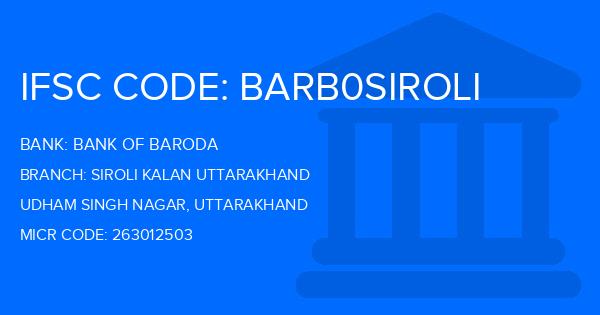 Bank Of Baroda (BOB) Siroli Kalan Uttarakhand Branch IFSC Code