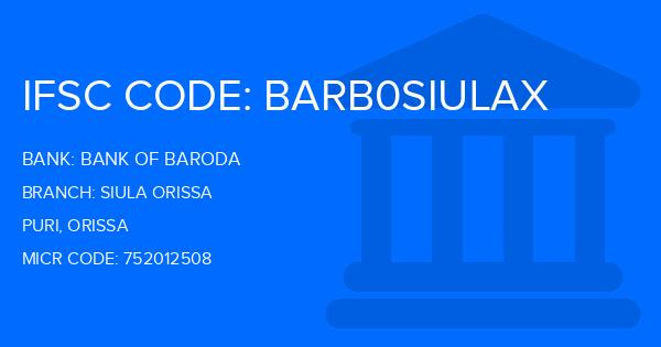 Bank Of Baroda (BOB) Siula Orissa Branch IFSC Code
