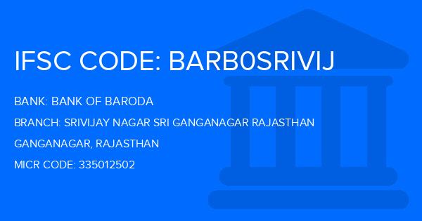 Bank Of Baroda (BOB) Srivijay Nagar Sri Ganganagar Rajasthan Branch IFSC Code
