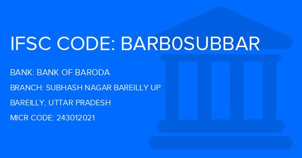 Bank Of Baroda (BOB) Subhash Nagar Bareilly Up Branch IFSC Code