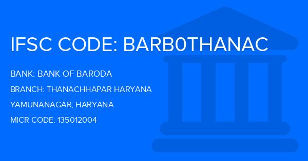 Bank Of Baroda (BOB) Thanachhapar Haryana Branch IFSC Code