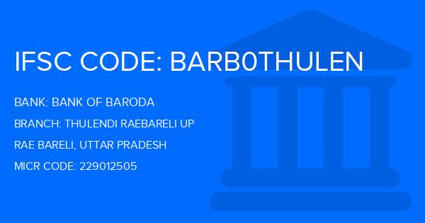 Bank Of Baroda (BOB) Thulendi Raebareli Up Branch IFSC Code