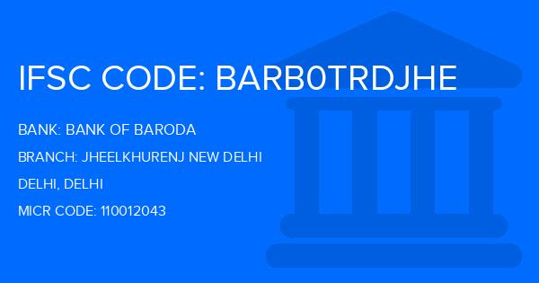 Bank Of Baroda (BOB) Jheelkhurenj New Delhi Branch IFSC Code