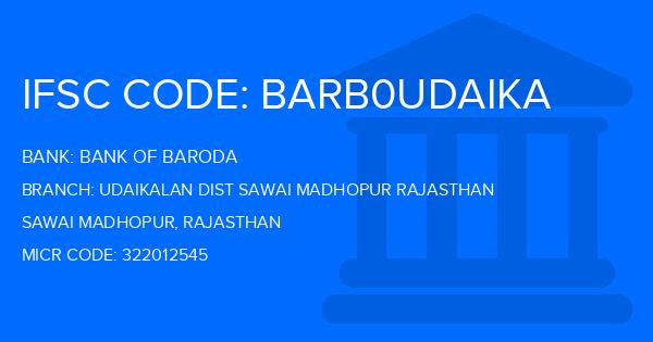 Bank Of Baroda (BOB) Udaikalan Dist Sawai Madhopur Rajasthan Branch IFSC Code