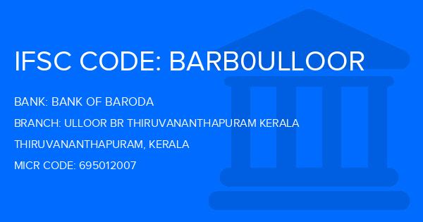 Bank Of Baroda (BOB) Ulloor Br Thiruvananthapuram Kerala Branch IFSC Code