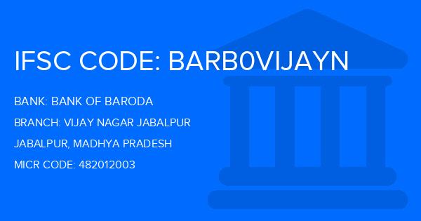 Bank Of Baroda (BOB) Vijay Nagar Jabalpur Branch IFSC Code