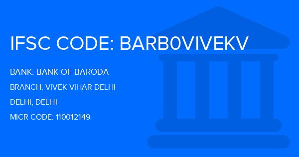 Bank Of Baroda (BOB) Vivek Vihar Delhi Branch IFSC Code