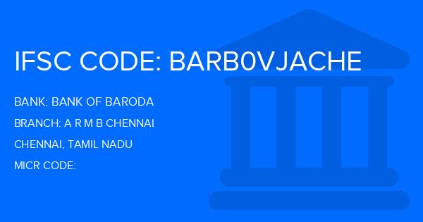 Bank Of Baroda (BOB) A R M B Chennai Branch IFSC Code