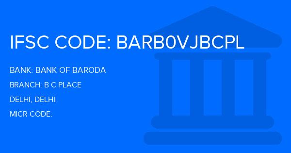 Bank Of Baroda (BOB) B C Place Branch IFSC Code