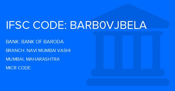 Bank Of Baroda (BOB) Navi Mumbai Vashi Branch IFSC Code