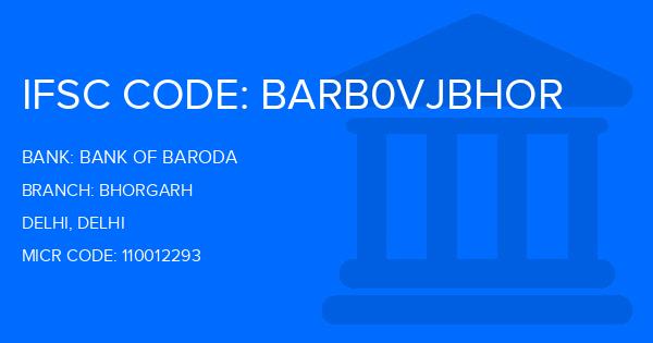 Bank Of Baroda (BOB) Bhorgarh Branch IFSC Code