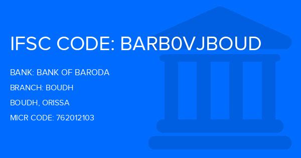 Bank Of Baroda (BOB) Boudh Branch IFSC Code