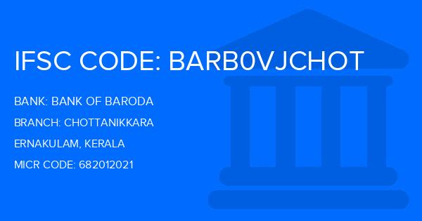 Bank Of Baroda (BOB) Chottanikkara Branch IFSC Code