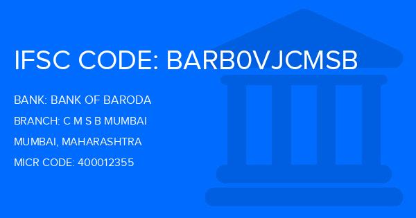 Bank Of Baroda (BOB) C M S B Mumbai Branch IFSC Code