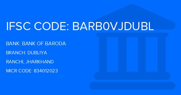 Bank Of Baroda (BOB) Dubliya Branch IFSC Code