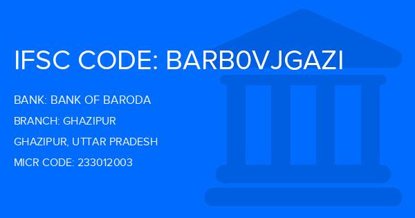 Bank Of Baroda (BOB) Ghazipur Branch IFSC Code