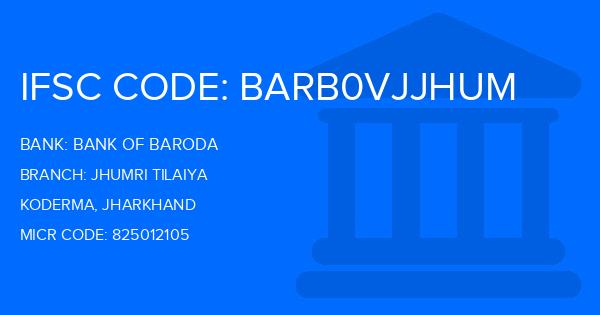 Bank Of Baroda (BOB) Jhumri Tilaiya Branch IFSC Code