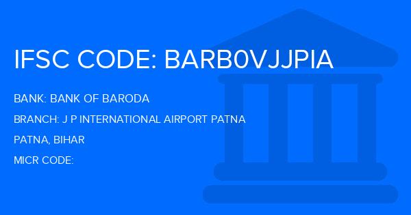 Bank Of Baroda (BOB) J P International Airport Patna Branch IFSC Code