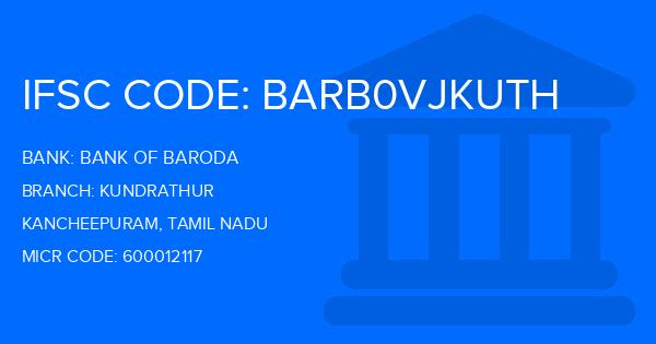 Bank Of Baroda (BOB) Kundrathur Branch IFSC Code