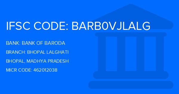 Bank Of Baroda (BOB) Bhopal Lalghati Branch IFSC Code