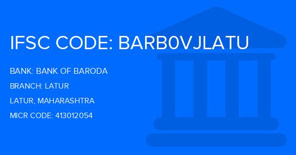 Bank Of Baroda (BOB) Latur Branch IFSC Code