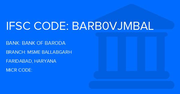 Bank Of Baroda (BOB) Msme Ballabgarh Branch IFSC Code
