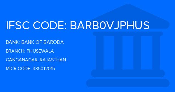 Bank Of Baroda (BOB) Phusewala Branch IFSC Code