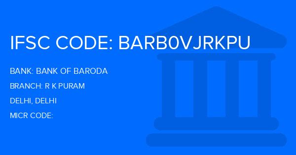 Bank Of Baroda (BOB) R K Puram Branch IFSC Code